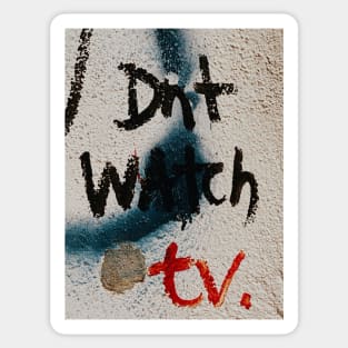 Don't watch TV Sticker